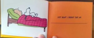 Image of Snoopy sleeping on top of Charlie Brown on his bed. Text: Last night I dreamt that we BLANK.