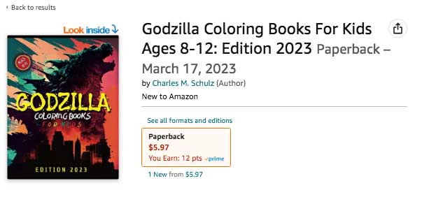 Shot from an Amazon page for Godzilla Coloring Books For Kids Ages 8-12: Edition 2023 Paperback – March 17, 2023 by Charles M. Schulz (Author)